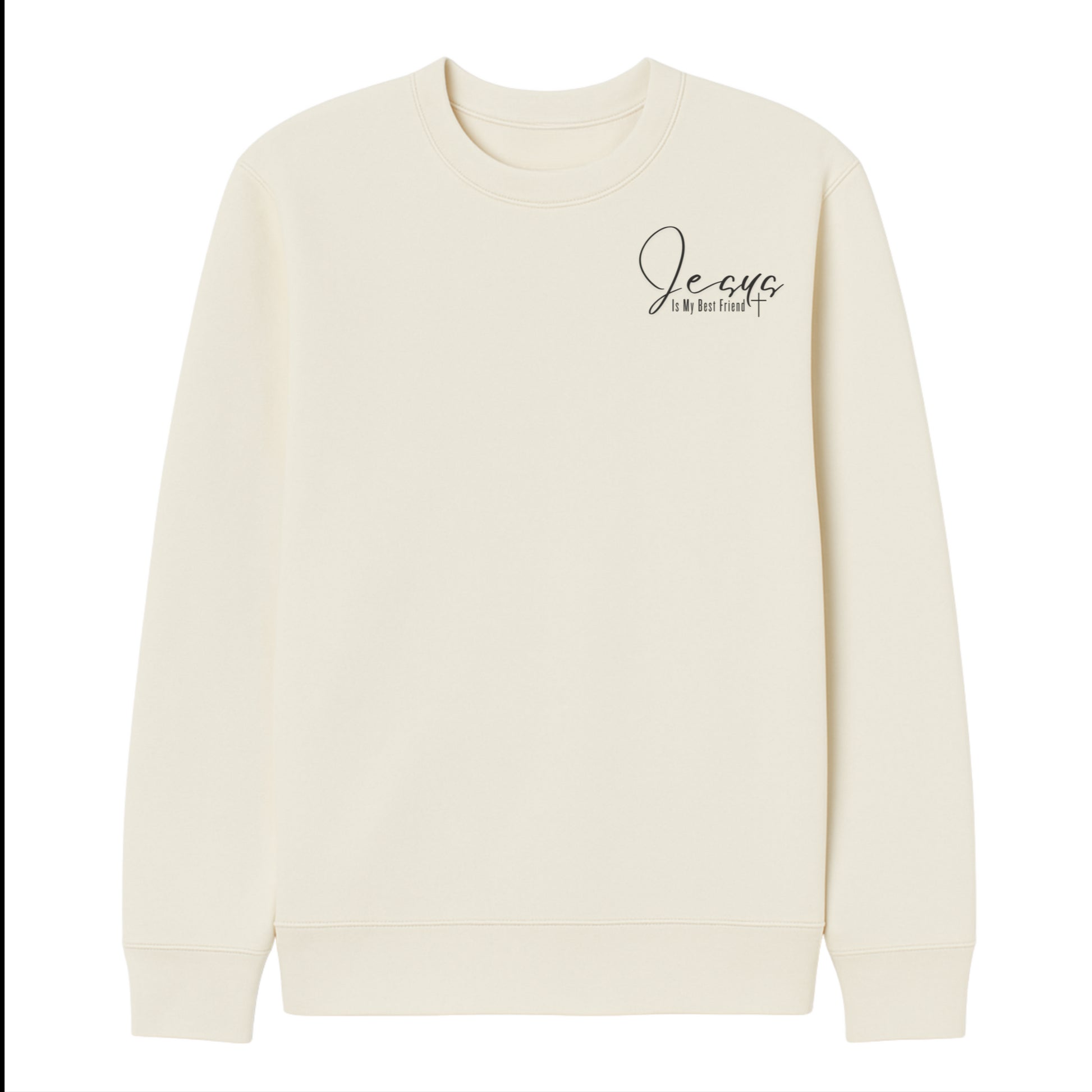 Jesus Is My Best Friend, Jesus Sweatshirt, Christian sweatshirt, Front view