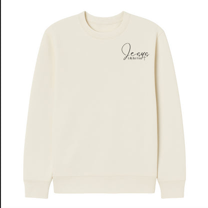 Jesus Is My Best Friend, Jesus Sweatshirt, Christian sweatshirt, Front view