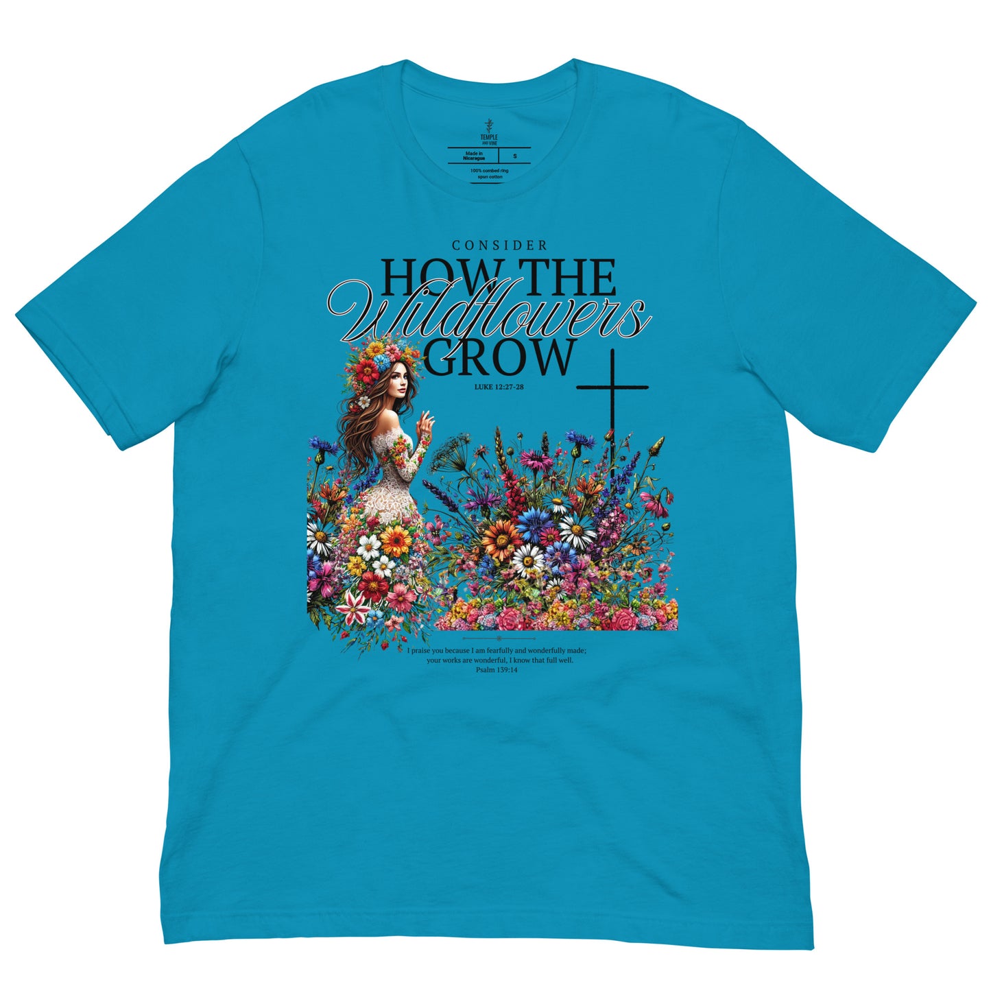 "consider how the wildflowers grow" christian t shirts, front view, aqua