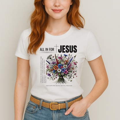 All in For Jesus Christian T Shirt, woman wearing the christian graphic tee.