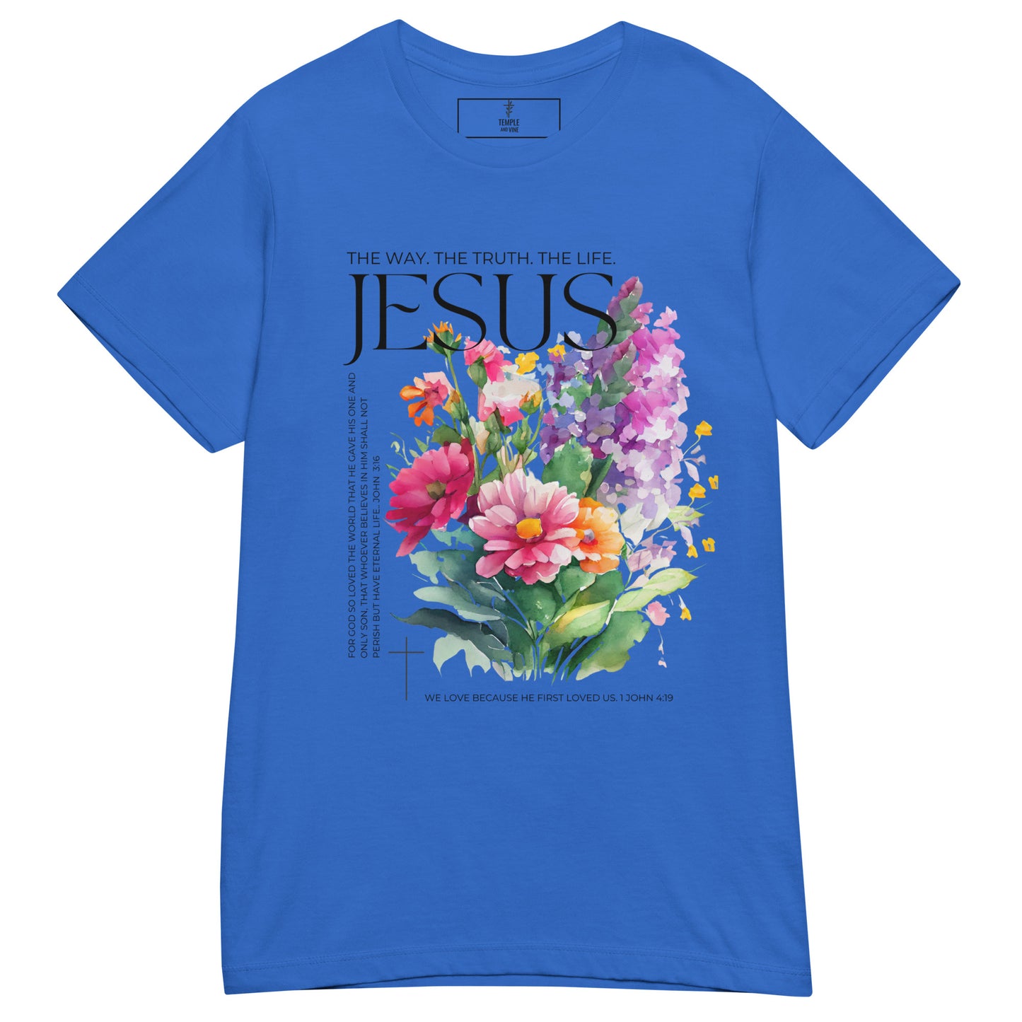 the way. the truth. the life. christian t shirt. front view. royal blue.
